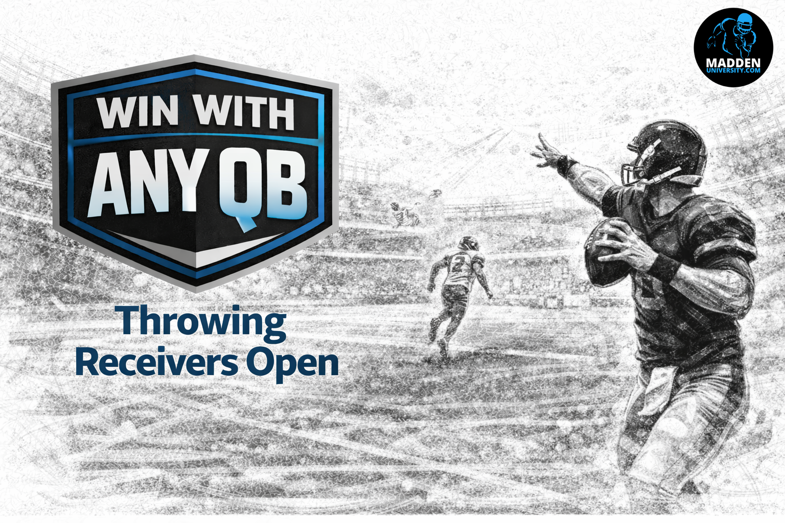 Win with Any QB: Throwing Receivers Open