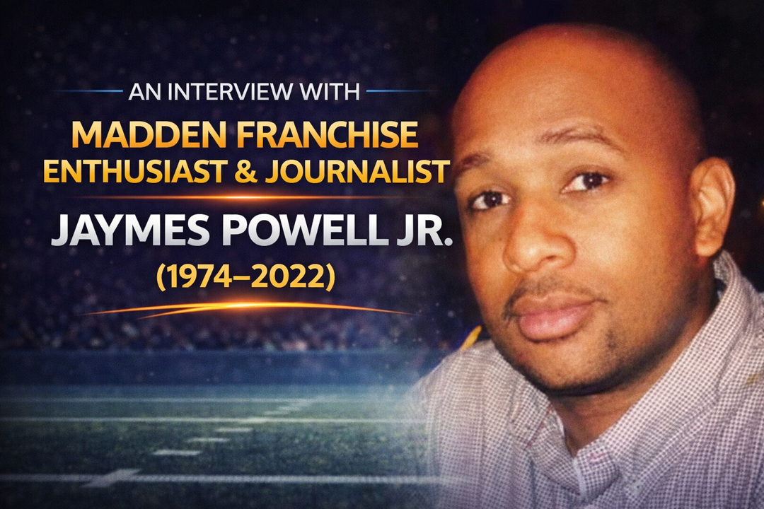 Madden Franchise Enthusiast: RIP Journalist Jaymes Powell Jr (1974-2022)