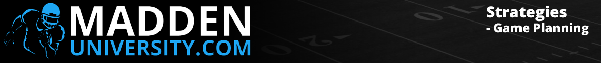 MaddenUniversity.com Strategies - Game Planning